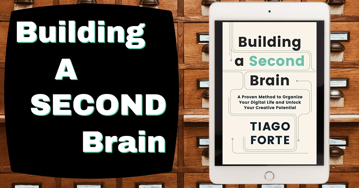 Building a Second Brain