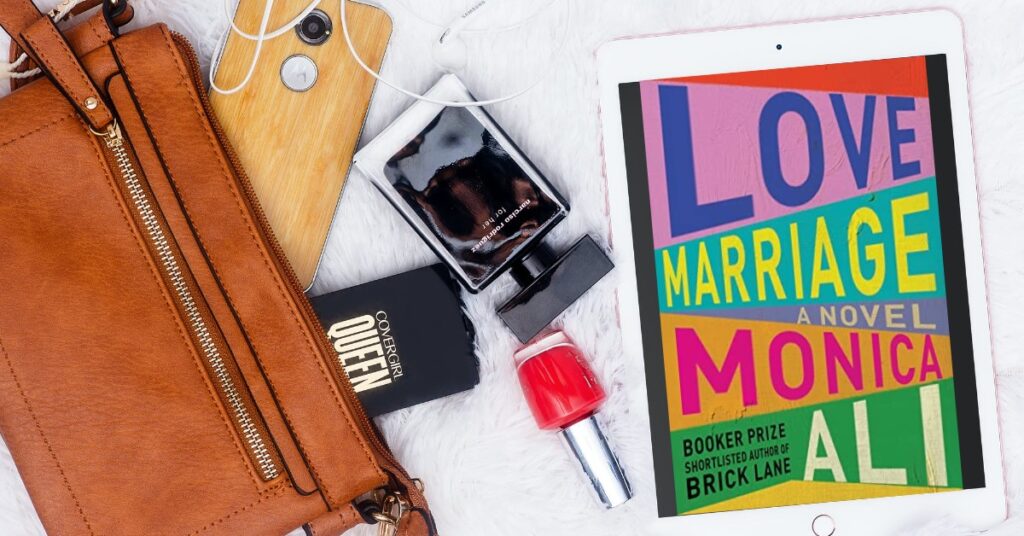 Love Marriage by Monica Ali